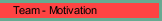 Team - Motivation